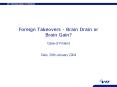 Foreign Takeovers Brain Drain or Brain Gain Case of Finland Oslo, 29th January 2004