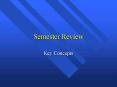 Semester Review
