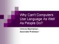 Why Can't Computers Use Language As Well As People Do