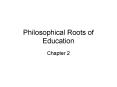 Philosophical Roots of Education
