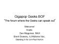 Gigapop Geeks BOF The forum where the Geeks can speak out