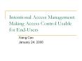 Intentional Access Management: Making Access Control Usable for EndUsers