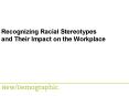 Recognizing Racial Stereotypes and Their Impact on the Workplace