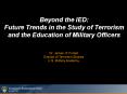 Beyond the IED: Future Trends in the Study of Terrorism and the Education of Military Officers