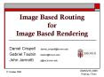 Image Based Routing for Image Based Rendering