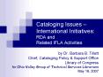 Cataloging Issues International Initiatives: RDA and Related IFLA Activities