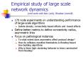 Empirical study of large scale network dynamics joint work with Alec ucb, Bhaskar cornell