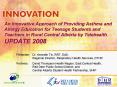An Innovative Approach of Providing Asthma and Allergy Education for Teenage Students and Teachers i