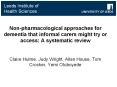 Non-pharmacological approaches for dementia that informal carers might try or access: A systematic review