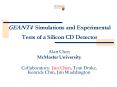 GEANT4 Simulations and Experimental Tests of a Silicon CD Detector