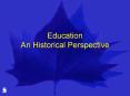 Education An Historical Perspective