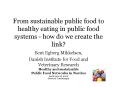 From sustainable public food to healthy eating in public food systems how do we create the link