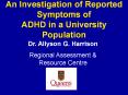 An Investigation of Reported Symptoms of ADHD in a University Population