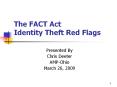 The FACT Act Identity Theft Red Flags