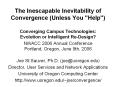 The Inescapable Inevitability of Convergence (Unless You "Help")