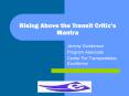 Rising Above the Transit Critics Mantra
