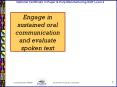 Engage in sustained oral communication and evaluate spoken text