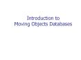Introduction to Moving Objects Databases