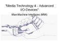 Media Technology 4 - Advanced I/O-Devices