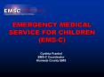 EMERGENCY MEDICAL SERVICE FOR CHILDREN EMSC