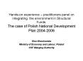 Handson experience practitioners panel on integrating the environment in Structural Funds. The case