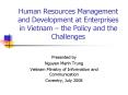 Human Resources Management and Development at Enterprises in Vietnam the Policy and the Challenges