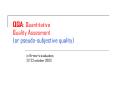QQA: Quantitative Quality Assesment or pseudosubjective quality
