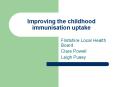 Improving the childhood immunisation uptake