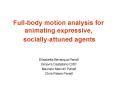 Fullbody motion analysis for animating expressive, sociallyattuned agents