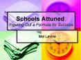 Schools Attuned: Figuring Out a Formula for Success