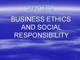 BUSINESS ETHICS AND SOCIAL RESPONSIBILITY