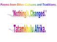 Poems from Other Cultures and Traditions.