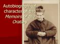 Autobiographical character of the Memoirs of the Oratory