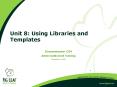 Unit 8: Using Libraries and Templates