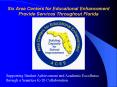 Six Area Centers for Educational Enhancement Provide Services Throughout Florida