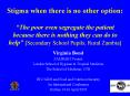 Stigma when there is no other option: The poor even segregate the patient because there is nothing t