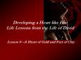 Developing a Heart like His: Life Lessons from the Life of David