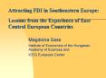Attracting FDI in Southeastern Europe: Lessons from the Experience of East Central European Countrie