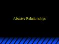 Abusive Relationships