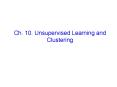 Ch. 10. Unsupervised Learning and Clustering