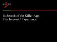 In Search of the Killer App: The Internet2 Experience