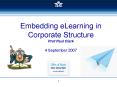 Embedding eLearning in Corporate Structure Prof Paul Clark 4 September 2007