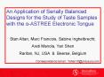 An Application of Serially Balanced Designs for the Study of Taste Samples with the aASTREE Electron