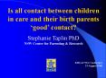 Is all contact between children in care and their birth parents good contact