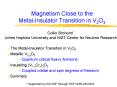 Magnetism Close to the MetalInsulator Transition in V2O3