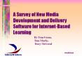 A Survey of New Media Development and Delivery Software for Internet-Based Learning