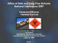 Office of Safe and Drug-Free Schools National Conference 2007 Pandemic Influenza Tabletop Exercise