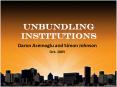 UNBUNDLING INSTITUTIONS