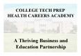 COLLEGE TECH PREP HEALTH CAREERS ACADEMY