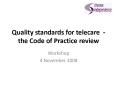 Quality standards for telecare the Code of Practice review